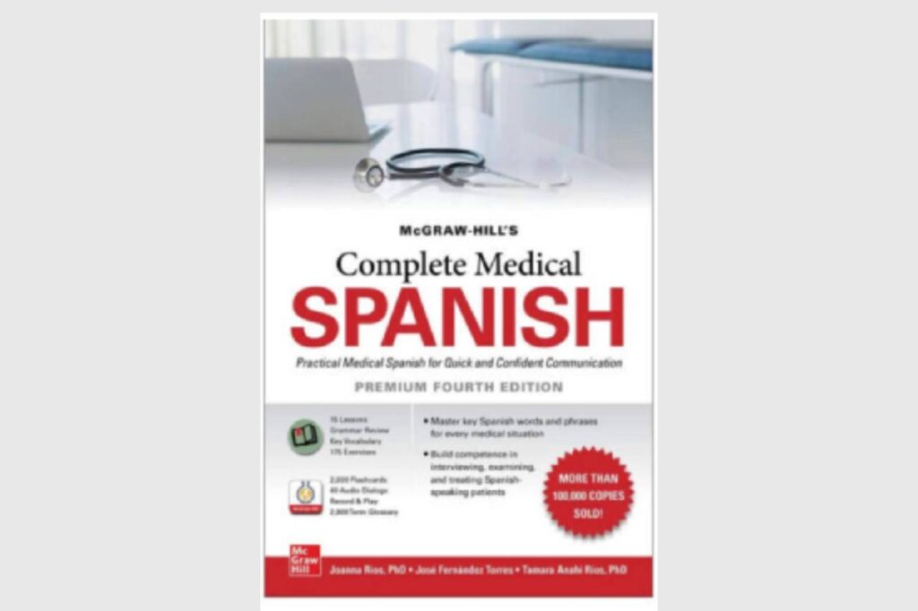 Mcgraw-hill 's complete medical spanish, premium fourth edition