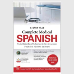 Mcgraw-hill 's complete medical spanish, premium fourth edition